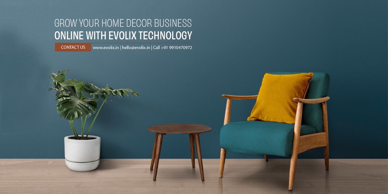 Evolix Technology: Digital Marketing Services for Home Decor Businesses