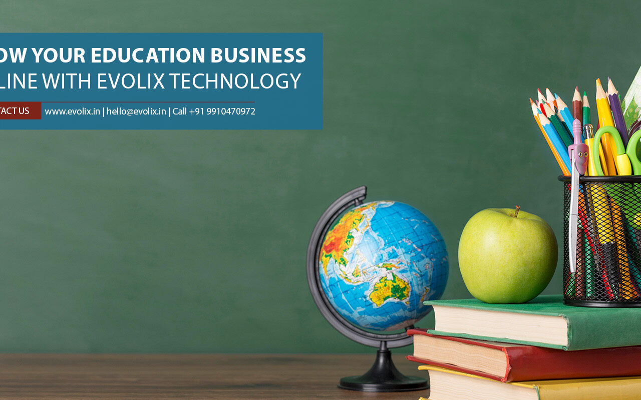 Grow your Education business online with Evolix Technology